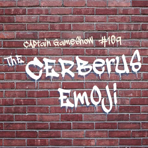Episode 109: The Cerberus Emoji