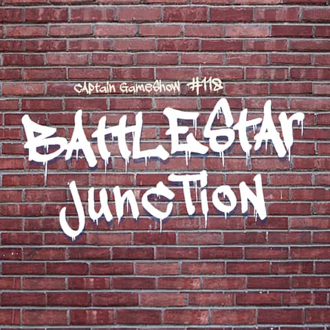 Episode 118: Battlestar Junction