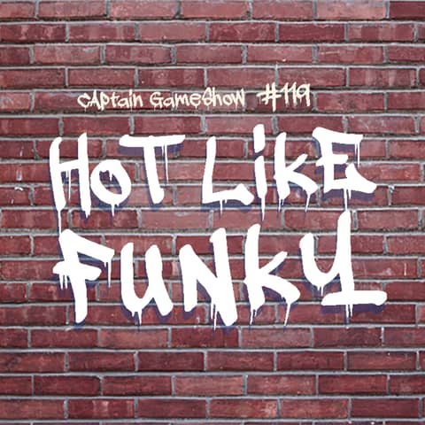 Episode 119: Hot Like Funky