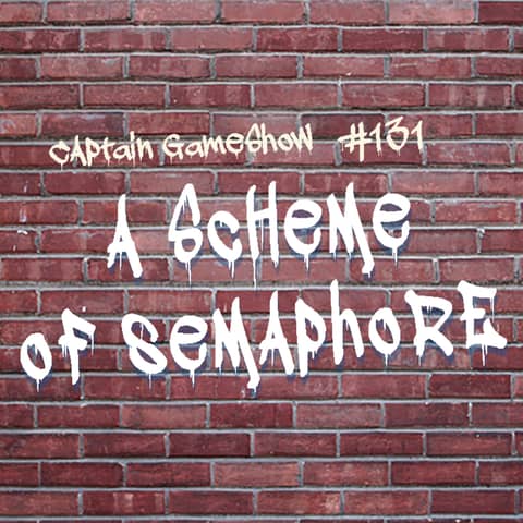 Episode 131: A Scheme of Semaphore