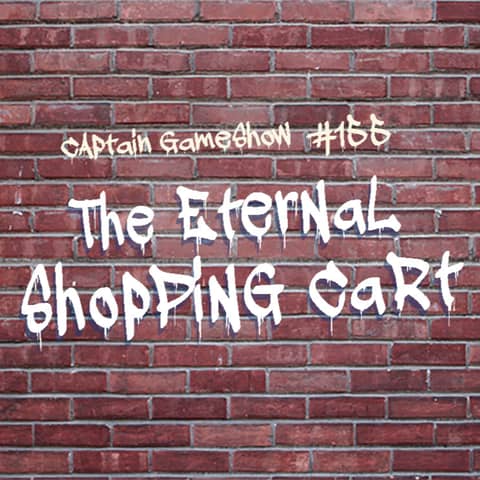 Episode 155: The Eternal Shopping Cart
