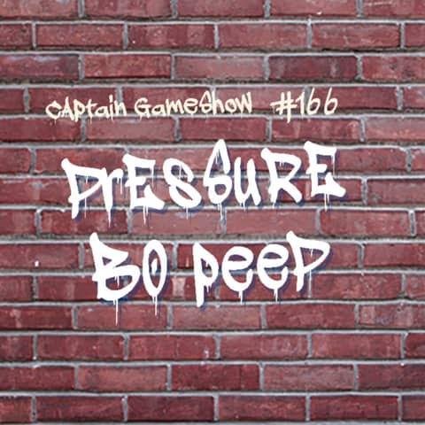 Episode 166: Pressure Bo Peep