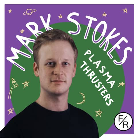 PLASMA THRUSTERS - how to raise money in capital-intense fields? By Mark Stokes.