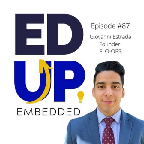 87: BONUS: EdUp Embedded - A New Higher Education Learning Management System Plug-In - with Giovanni Estrada, Founder, FLO-OPS