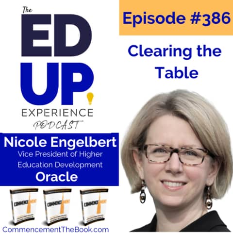 386: Clearing the Table - with Nicole Engelbert, Vice President of Higher Education Development at Oracle