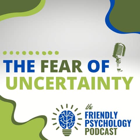 WHEN UNCERTAINTY CREATES FEAR