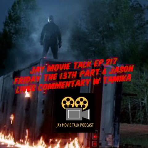 Jay Movie Talk Ep.217 Friday The 13th Part 6 Jason Lives Commentary