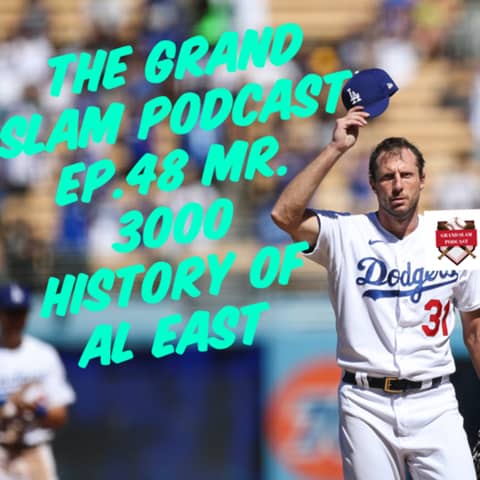 The Grand Slam Podcast Ep.48- Mr. 3000/History of AL East