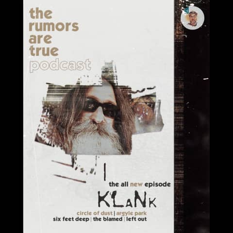 Klank (Klank, Circle of Dust, Argyle Park, Six Feet Deep, The Blamed, Left Out)
