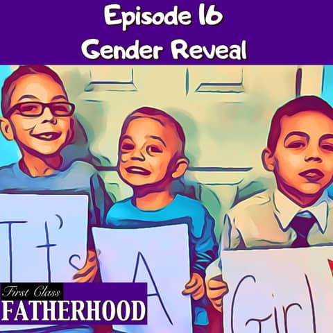 #16 Gender Reveal