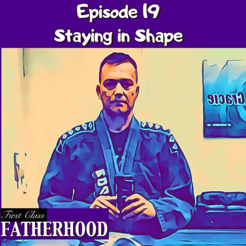 #19 Staying in Shape