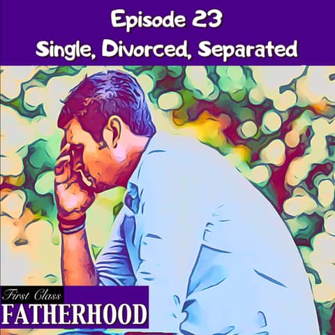 #23 Single, Divorced, Separated