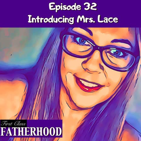 #32 Introducing Mrs. Lace