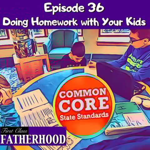 #36 Doing Homework with Your Kids