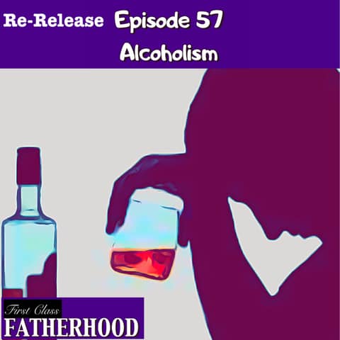 #57 Alcoholism (Re-Release)