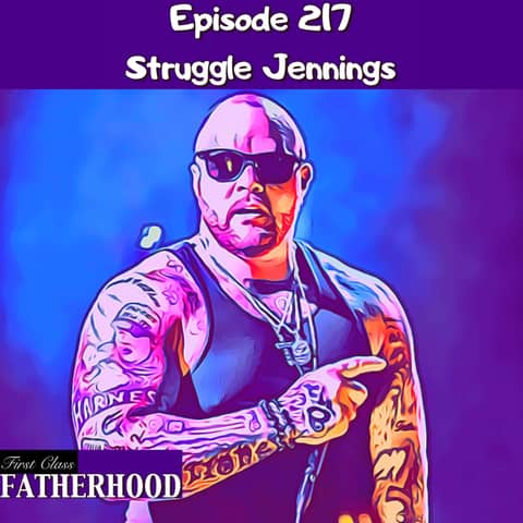 #217 Struggle Jennings