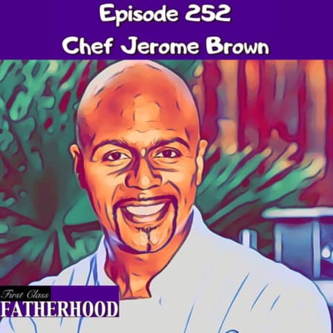#252 Chef Jerome Brown