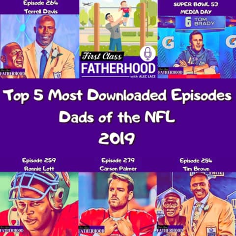 Top 5 Most Downloaded Episodes of 2019 Dads of the NFL