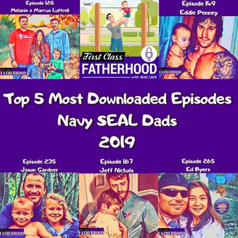 Top 5 Most Downloaded Episodes of 2019 Navy SEAL Dads