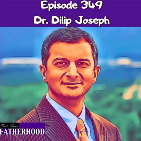 #349 Dr. Dilip Joseph