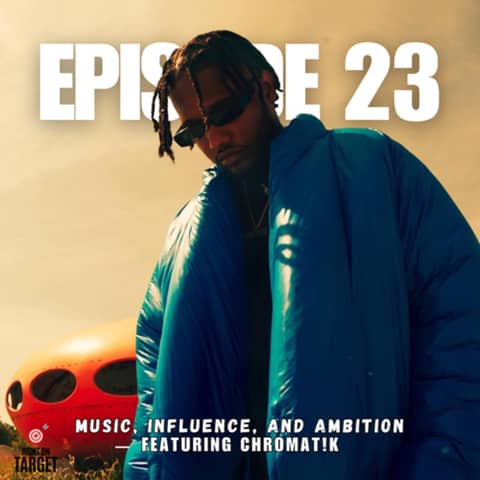 Episode 23: Music, Influence, and Ambition (feat. Chromat!k)