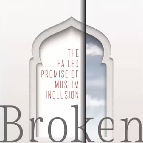 Broken: The Failed Promise of Muslim Inclusion - Talking with author Professor Evelyn Alsultany.