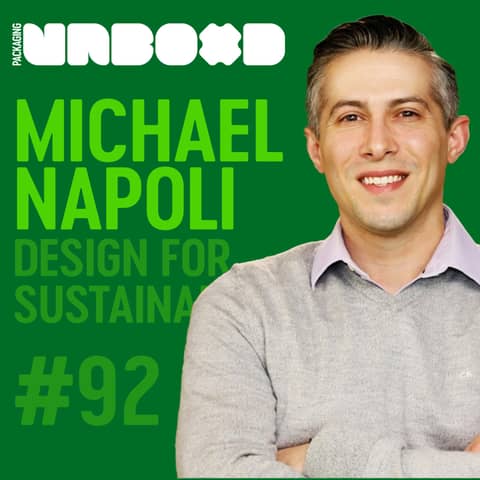 Designing Sustainable Packaging Part 4 of 4 | Ep 92