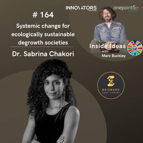Systemic change for ecologically sustainable degrowth societies, with Dr. Sabrina Chakori