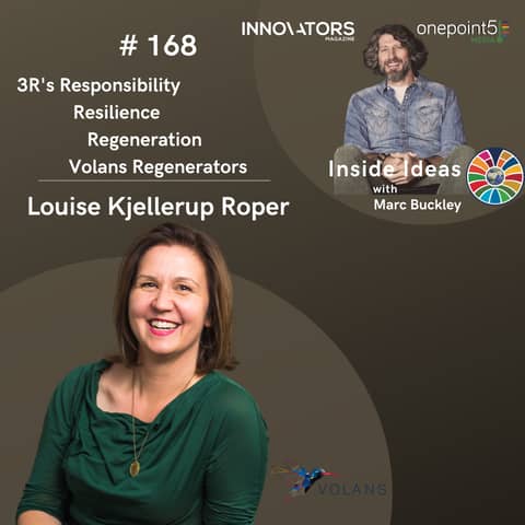 Responsibility, Resilience, Regeneration, with Louise Kjellerup Roper