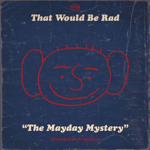 S1 E35: The MayDay Mystery