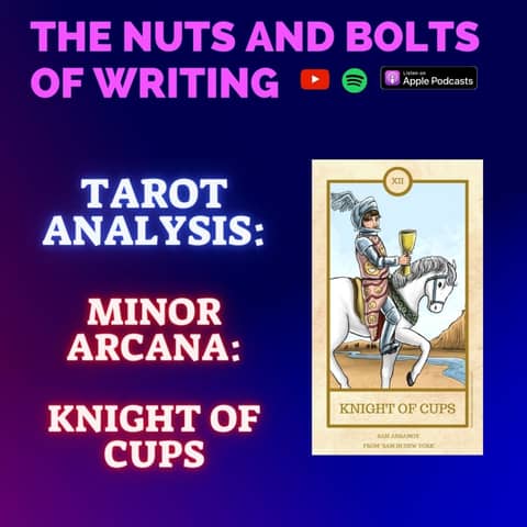 EP 163.5: Tarot Analysis: Knight of Cups | Minor Arcana | Romance, Creativity, and Positivity