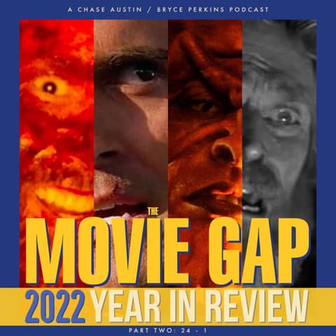 The Movie Gap: Year In Review, Pt. 2