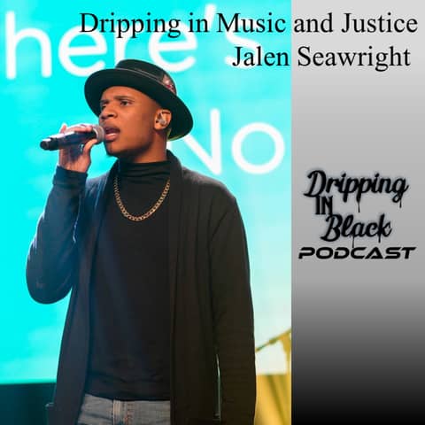 Dripping in Music and Justice