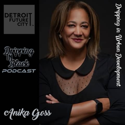 Dripping in Urban Development with Anika Goss