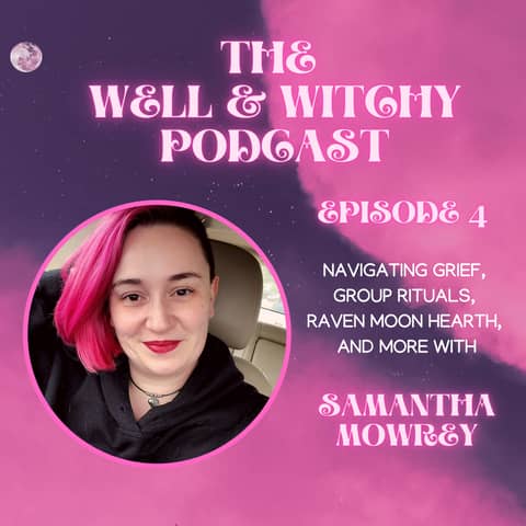 Group Rituals, Navigating Grief, & Being a Völva with Samantha Mowrey
