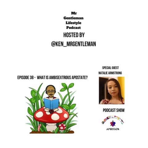 Episode 38 - What Is Ambisextrous Apostate With Natalie Armstrong 5/15/2020