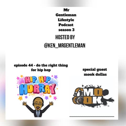 Episode 44 - Do The Right Thing For Hip Hop With Mook Dollas 7/26/2020