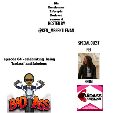 Episode 64 - Celebrating Being "Badass" And Fabolous With Pej 2/21/2021