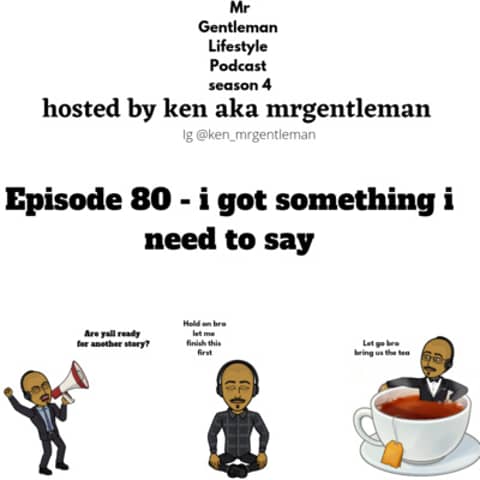 Episode 80 - I Got Something I Need To Say 9/19/2021