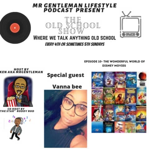 The Old School Show Episode 10 - The Wonderful World Of Disney Movies With Vanna Bee 10/10/2021