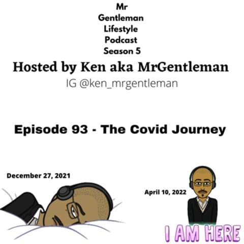 Episode 93 - The Covid Journey 4/10/2022