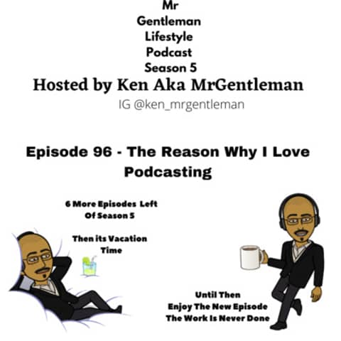 Episode 96 - The Reason Why I Love Podcasting 6/12/2022