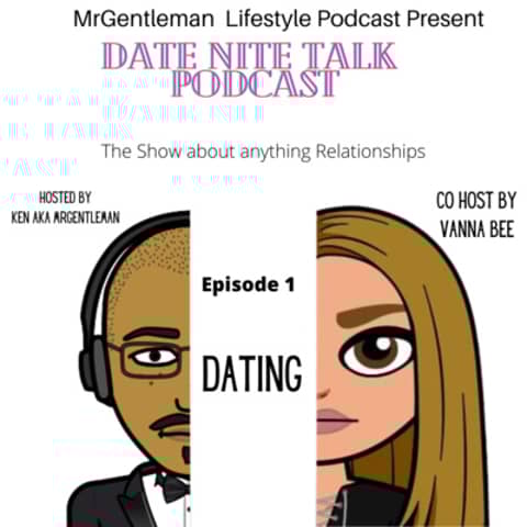 Date Nite Talk Podcast Episode 1 - Dating 6/19/2022