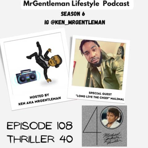 Episode 108 - Thriller 40 With "Long Live The Chief" Malimal 12/4/2022