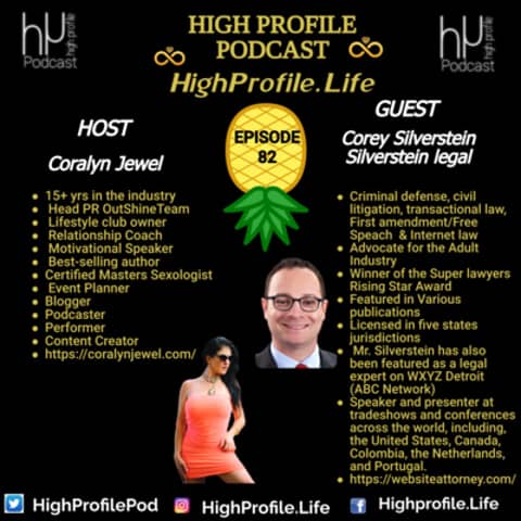 High Profile Life Podcasts interviews Adult Industry Attorney Corey Silverstein