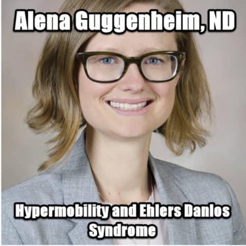 Hypermobility and Ehlers Danlos Syndromes with Dr. Alena Guggenheim