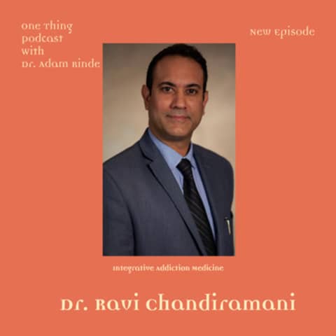 Integrative Addiction Medicine with Dr. Ravi Chandiramani