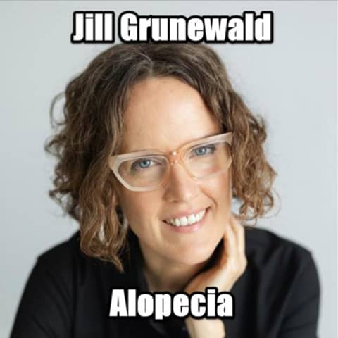 Follicle Chronicles; A deep dive into Alopecia with Jill Grunewald