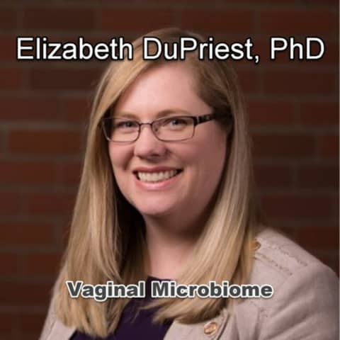 Vaginal Microbiome with Elizabeth DuPriest, PhD