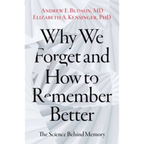 Why We Forget and How to Remember Better with Drs. Andrew Budson and Elizabeth Kensinger